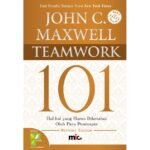 TEAM WORK 101 Hal-hal yang Harus Diketahui Oleh Para Pemimpin