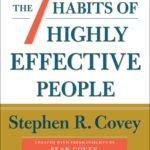 The 7 Habits of Highly Effective People